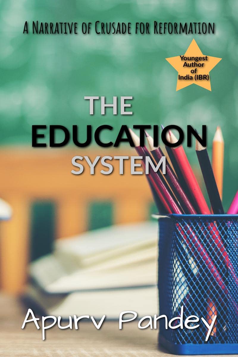 Achieving Educational Justice: A Narrative of Crusade for Reformation : A Narrative of Crusade for Reformation