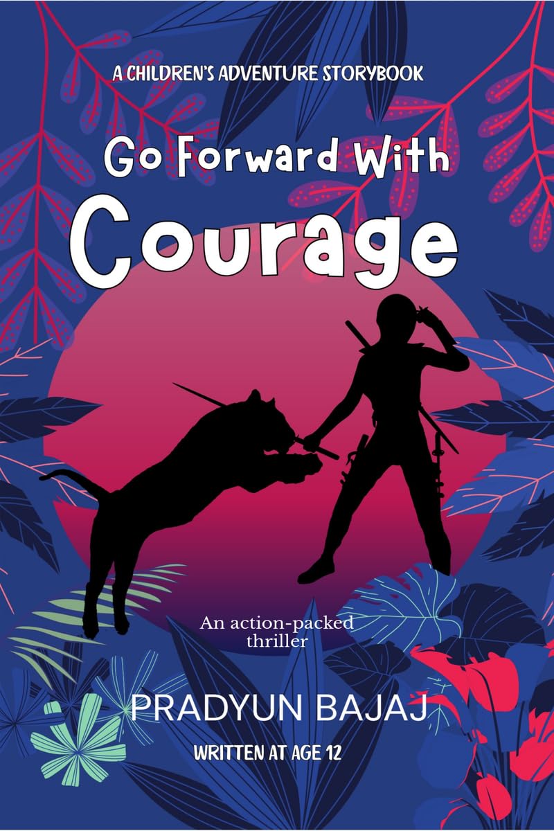 Go Forward with Courage: A Childrens Adventure Story Book