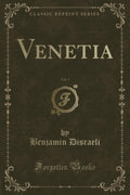Venetia, Vol. 1 (Classic Reprint)