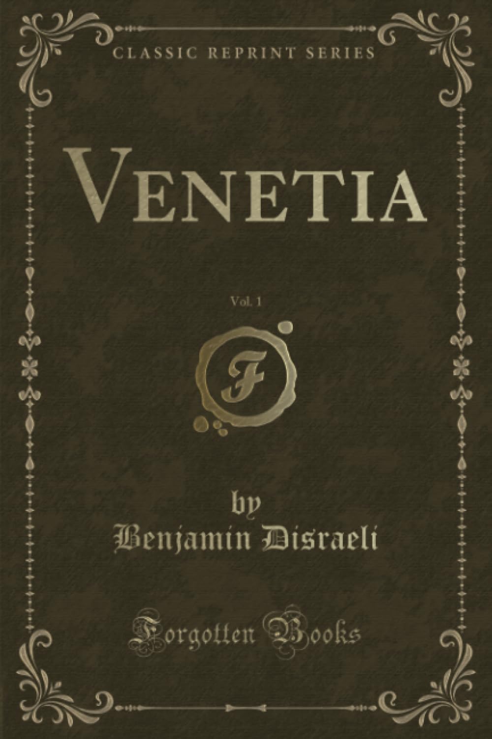 Venetia, Vol. 1 (Classic Reprint)