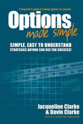Options Made Simple: A Beginners Guide to Trading Options for Success