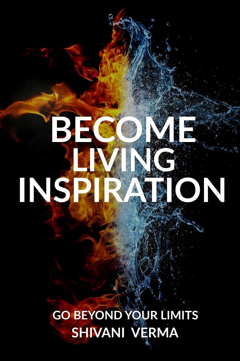 Become Living Inspiration : Go Beyond Your Limits