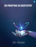 3D Printing In Dentistry