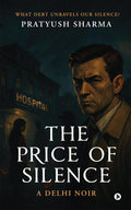 The Price of Silence: A Delhi Noir