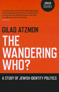 The Wandering Who: A Study of Jewish Identity Politics
