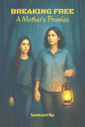 BREAKING FREE: A Mothers Promise