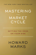Mastering The Market Cycle: Getting the Odds on Your Side