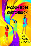 Fashion Sketchbook with Figure Template : 480 Large Female Figure Template for quickly Sketching Your Fashion Design Styles and 