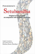 Pravarasenas Setubandha: Original Text in Prakrit