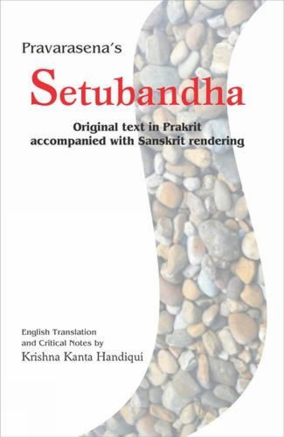 Pravarasenas Setubandha: Original Text in Prakrit