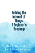 Building the Internet of Things: A Beginners Roadmap