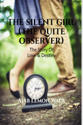 The Silent Girl [The Quite Observer]