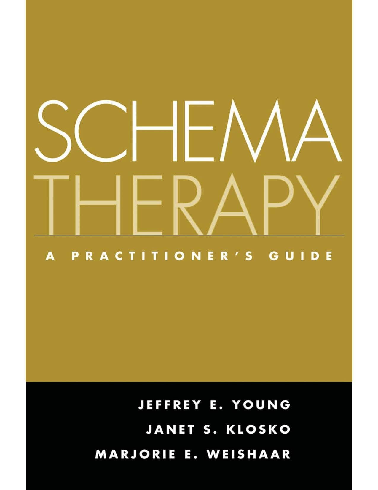 Schema Therapy: A Practitioners Guide