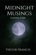 Midnight Musings : A Journey Of Love