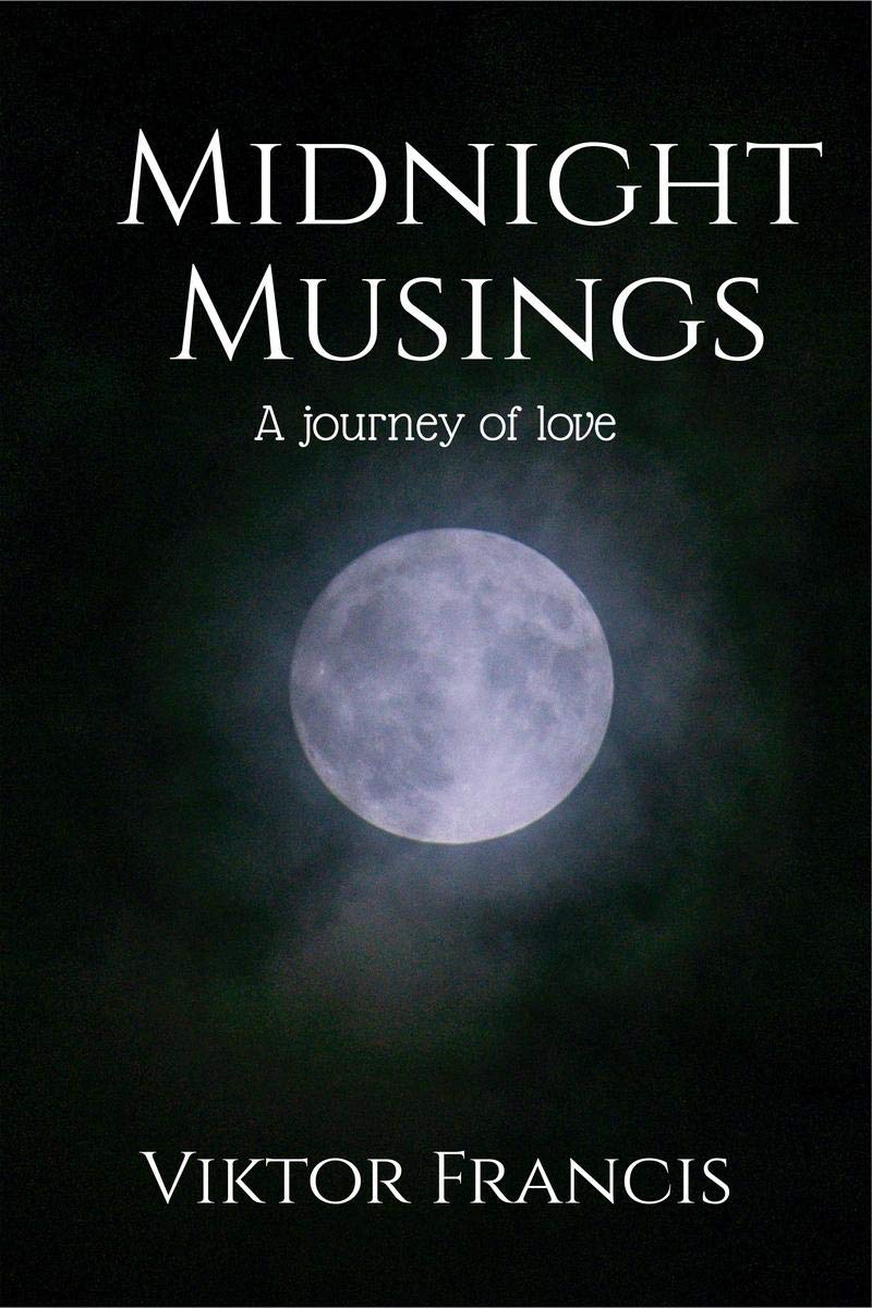 Midnight Musings : A Journey Of Love