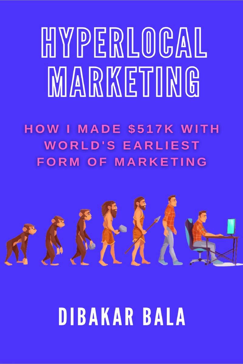 Hyperlocal Marketing : How I Made $517K With WorldS Earliest Form Of Marketing