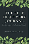 The Self Discovery Journal : Exercises To Inspire Reflection And Growth