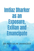 Imtiaz Dharker As An Exposure, Exilian And Emancipate