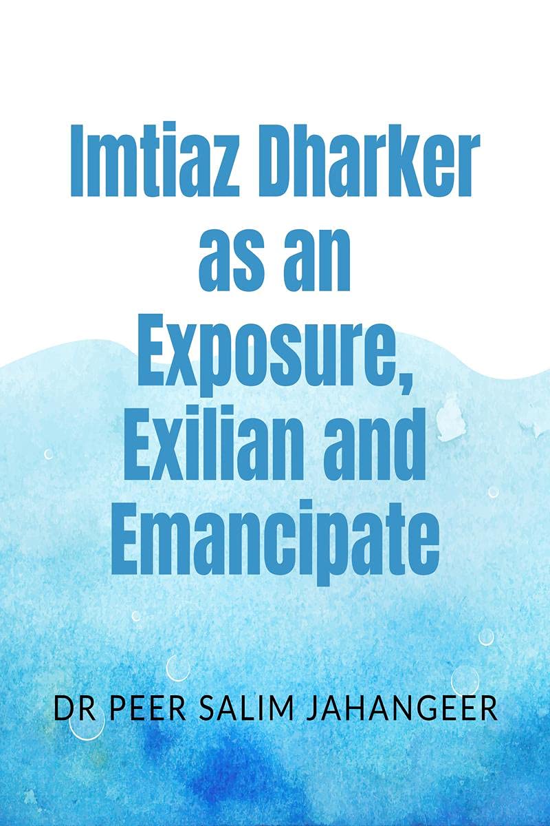 Imtiaz Dharker As An Exposure, Exilian And Emancipate