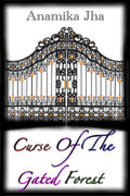 Curse Of The Gated Forest