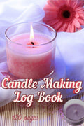 Candle Making Logbook