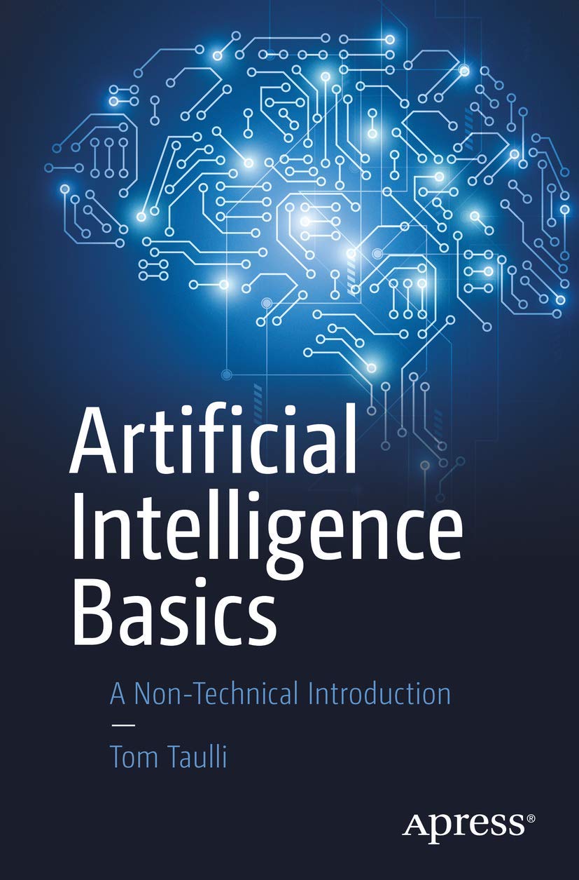 Artificial Intelligence Basics: A NonTechnical Introduction