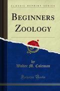 Beginners Zoology (Classic Reprint)