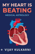My Heart Is Beating : Medical Astrology