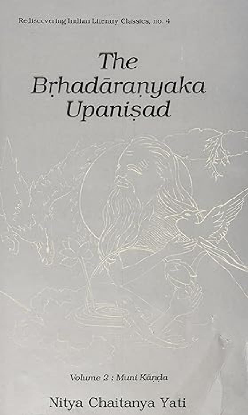 Brihadaranyaka Upanishad: Madhu Kanda v. 1 (Rediscovering Indian Literary Classics S., No. 2)