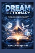 Dream Dictionary: Decoding 1000+ Dreams and 1000 Symbols to Understand Your Dreams and Visions