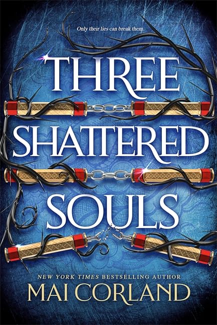 Three Shattered Souls: The unmissable conclusion to the adventure fantasy sensation