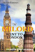 WHEN MILORD WENT TO LONDON : THE TALE CONTINUES...