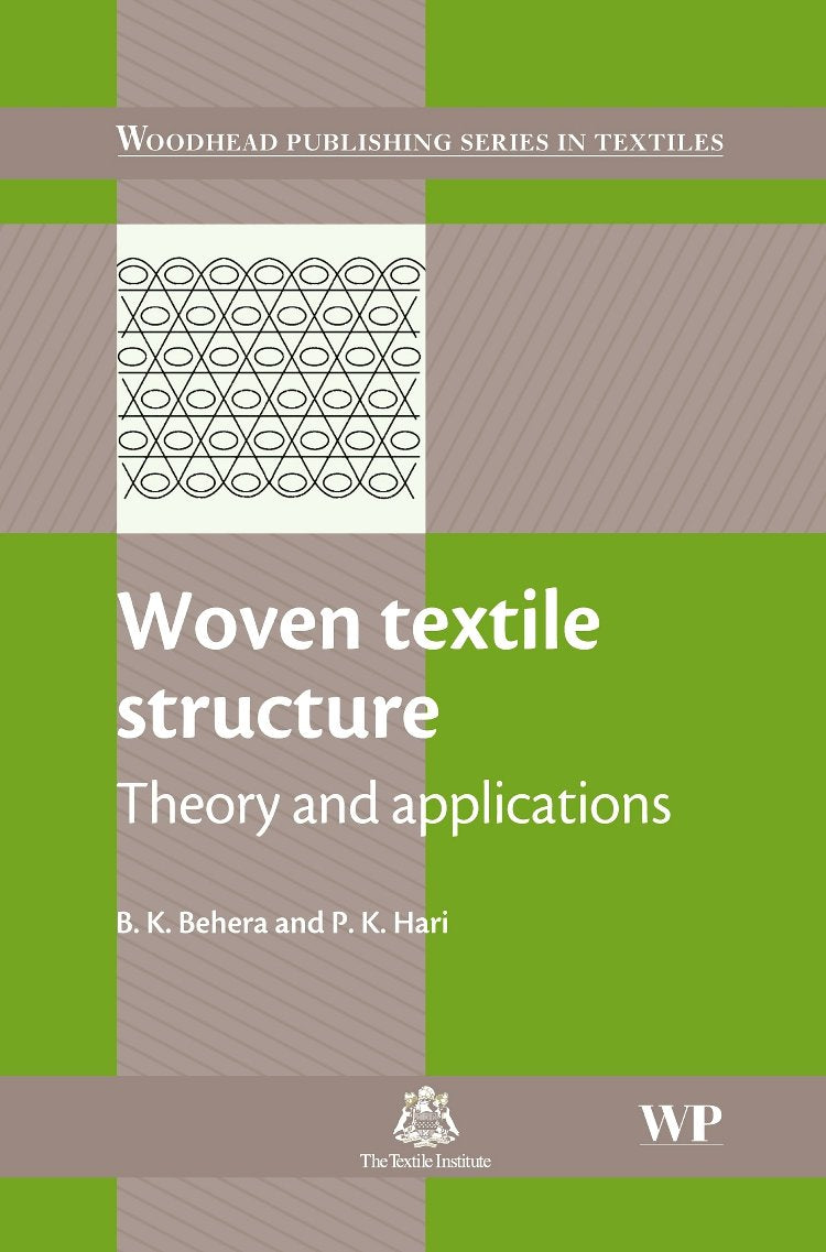Woven Textile Structure: Theory and Applications (Woodhead Publishing Series in Textiles)