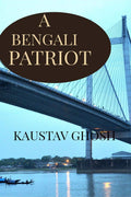 A Bengali Patriot : India And Its Relation With Bengal