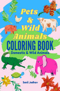 Pets And Wild Animals Coloring Book : Domestic & Wild Animals : Basic Learning For Kids (Book Size: 8.5X11)