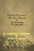 Khalid Hosseinis The Kite Runner : A Testimonial to Trauma