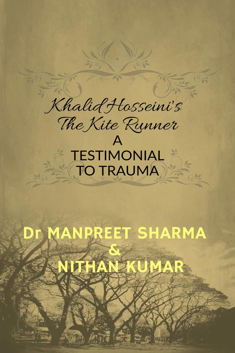 Khalid Hosseinis The Kite Runner : A Testimonial to Trauma