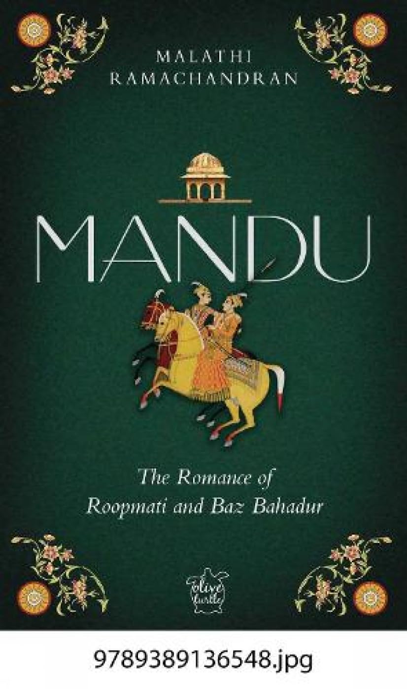 Mandu: The Romance Of Roopmati And Baz Bahadur (P.B)