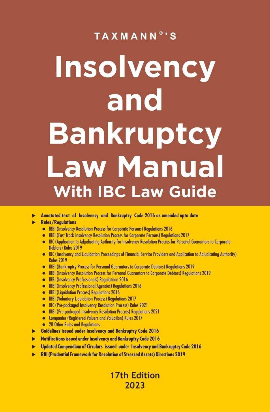 Taxmanns Insolvency and Bankruptcy Law Manual  Covering amended, updated & annotated text of the IBC along with 28+ Relevant 