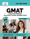 GMAT Analytical Writing: Solutions to the Real Argument Topics: Solutions to the Real Argument Topics (Fourth Edition) (Test Pre