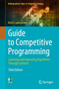 Guide to Competitive Programming: Learning and Improving Algorithms Through Contests (Undergraduate Topics in Computer Science)
