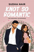 Knot So Romantic : A sweet and spicy agegap romantic comedy