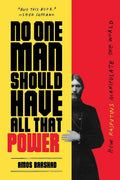 No One Man Should Have All That Power: How Rasputins Manipulate the World