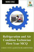 Refrigeration and Air Condition Technician First Year MCQ : Objective Question Answers
