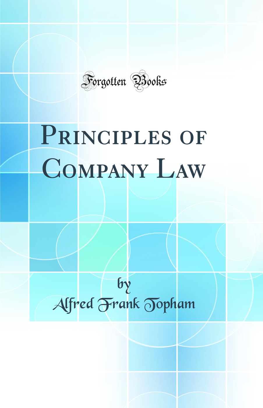 Principles of Company Law (Classic Reprint)