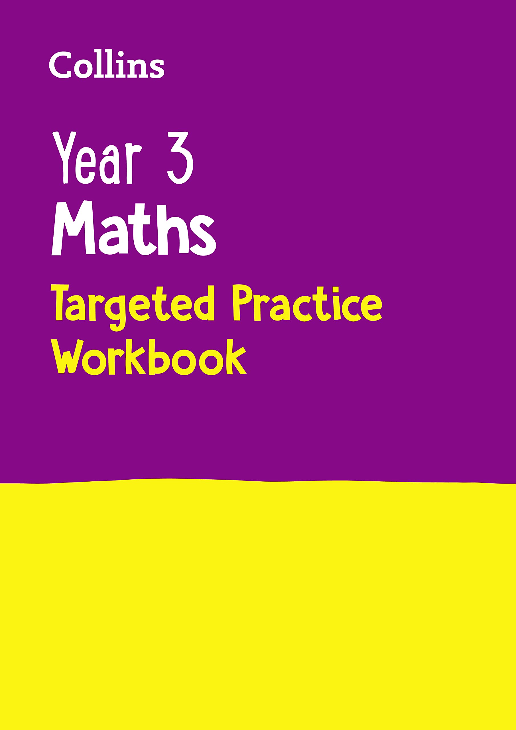 Year 3 Maths Targeted Practice Workbook (Collins KS2 SATs Revision and Practice)
