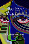 The Ego : The Body and Beyond
