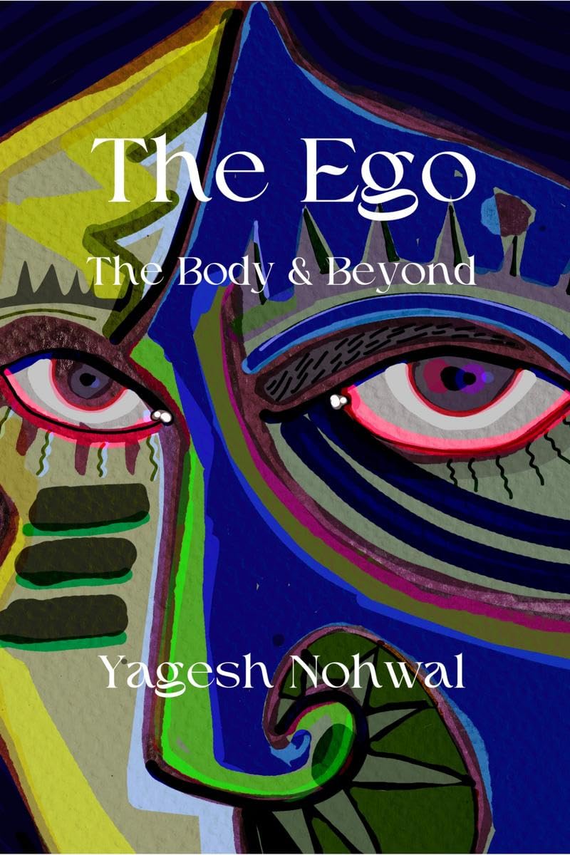 The Ego : The Body and Beyond