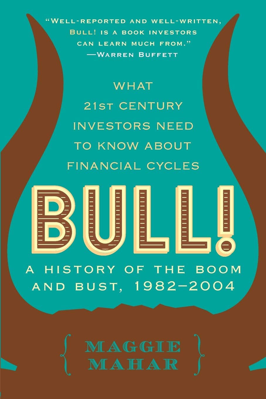 Bull: A History of the Boom and Bust, 19822004