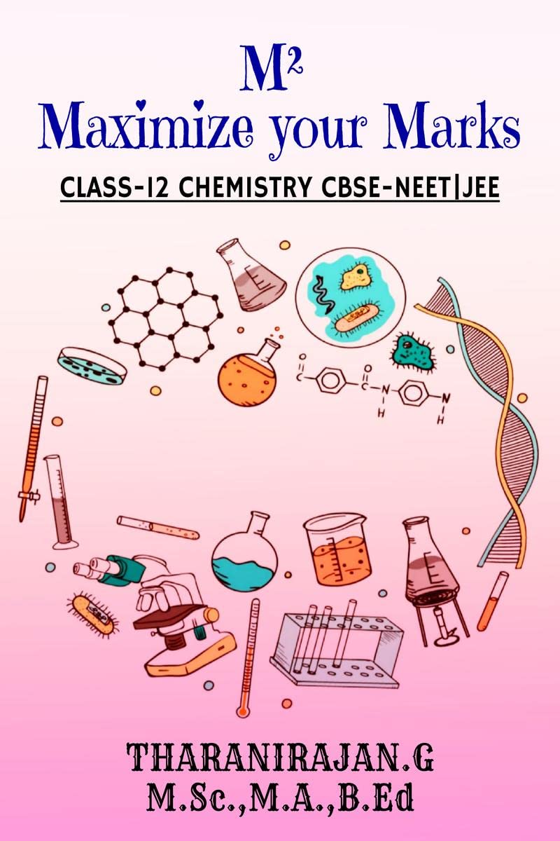 M (Maximize Your Marks) : Class12 Chemistry Neet|Jee